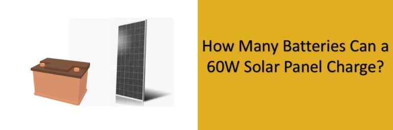 How Many Batteries Can A 60W Solar Panel Charge Portablesolarexpert